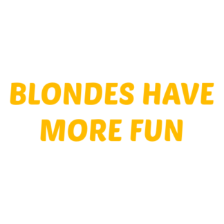 Blondes Have More Fun Decal (Yellow)